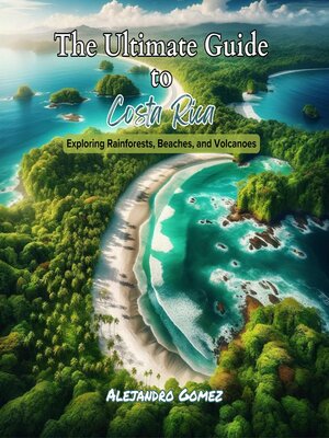 cover image of The Ultimate Guide to Costa Rica